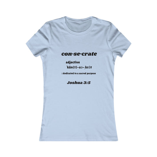 Consecrate-Tee Shirt - Intimate Time with the Lord, Word of God Collection